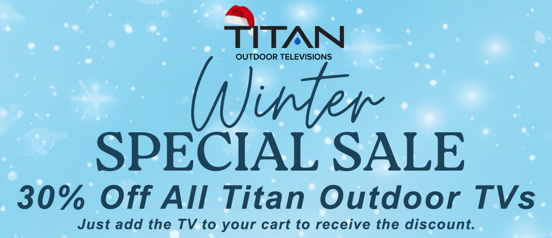 Titan Outdoor TVs Winter Sale